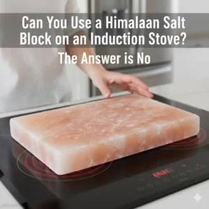 Can You Use a Himalayan Salt Block on an Induction Stove